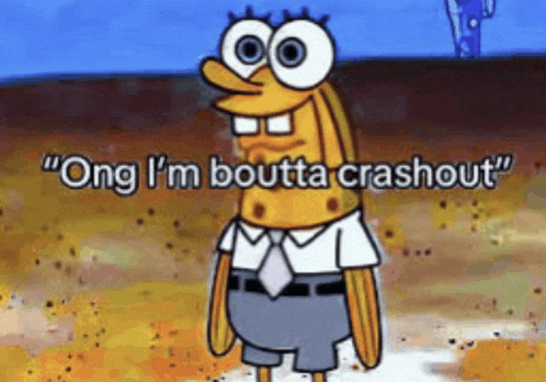 spongebob says " ong i 'm boutta crashout " while standing in the dirt