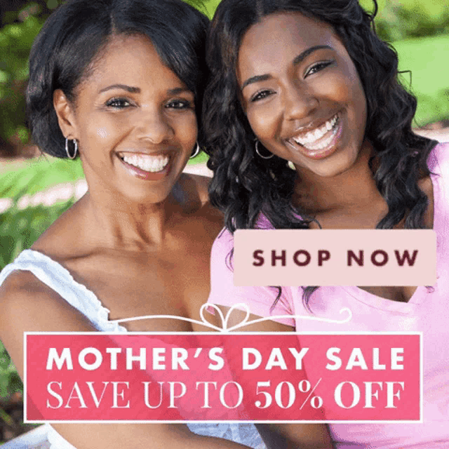 an advertisement for mother 's day sale shows two women smiling