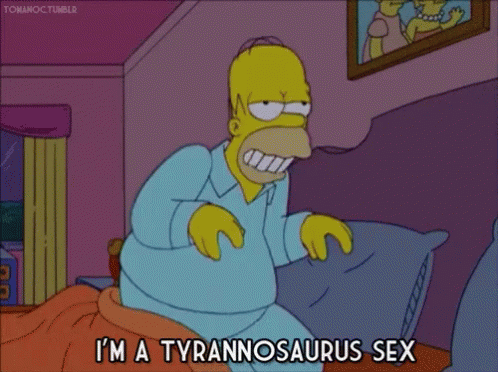 Homer Being Sexy? GIF - The Simpsons Homer Simpson Tyrannosaurus GIFs