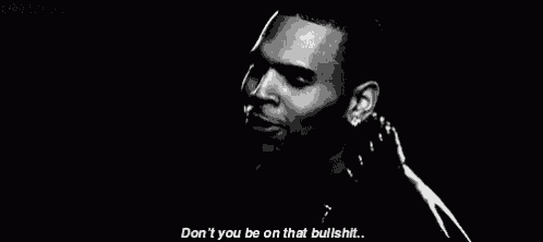a black and white photo of a man with the words `` don t you be on that bullshit '' .