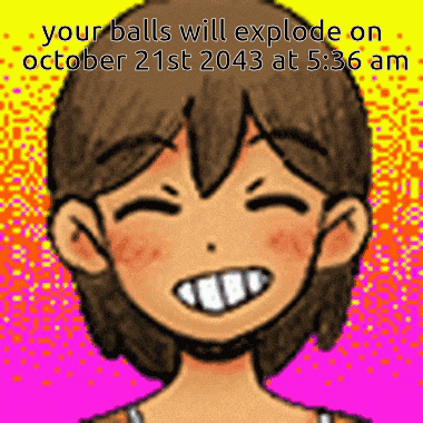 a cartoon of a girl smiling with the words `` your balls will explode on october 21st 20:43 at 5:36 am ''