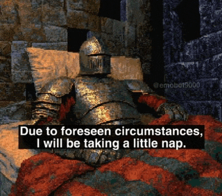 a knight in armor is laying on a bed with a caption that says due to foreseen circumstances