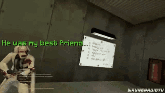 a video game character is talking about his best friend