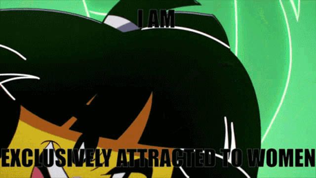 a cartoon character with the words i am exclusively attracted to women below it