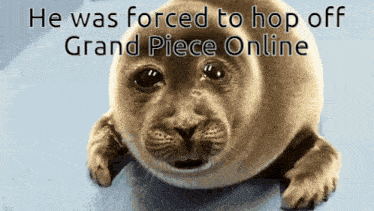 a seal with the words he was forced to hop off grand piece online