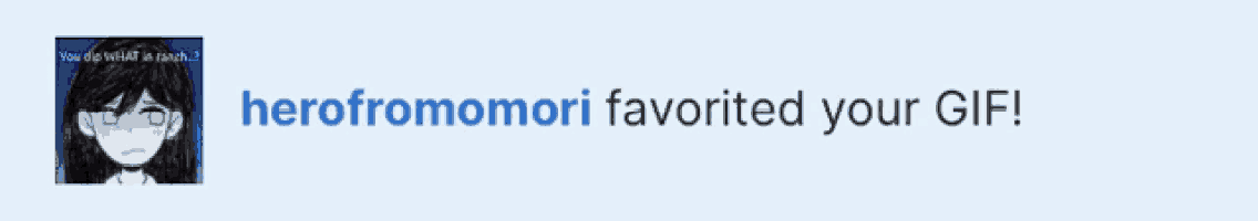 a picture of a girl with the words herofromomori favorited your gif below it