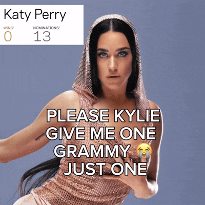 a poster of katy perry asking kylie to give her one grammy just one