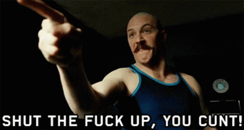 Tom Hardy Bronson Cunt GIF - Tom Hardy Bronson Cunt Shut Up GIFs