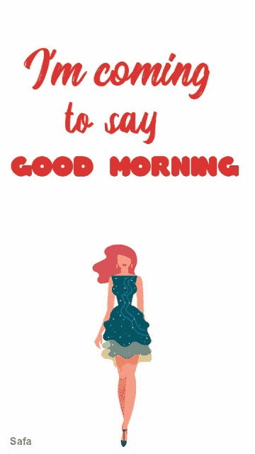 a poster that says i 'm coming to say good morning with a woman in a dress