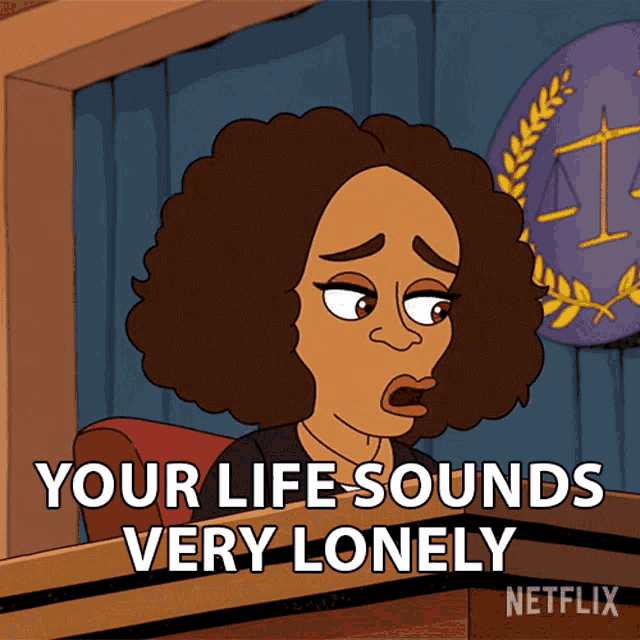 Your Life Sounds Very Lonely Big Mouth GIF - Your Life Sounds Very Lonely Big Mouth You Have A Very Lonely Life GIFs