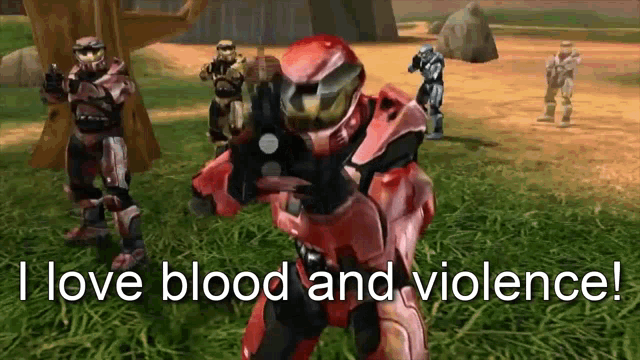 a video game character says " i love blood and violence " while holding a gun