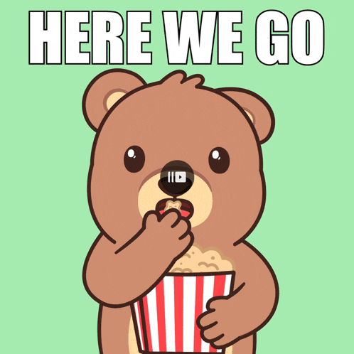 a teddy bear eating popcorn with the words here we go behind it