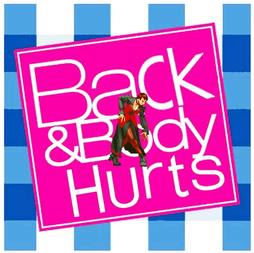 a pink sign that says back & body hurts on it
