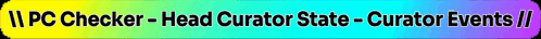a rainbow colored background with the words " pc checker head curator state curator events "