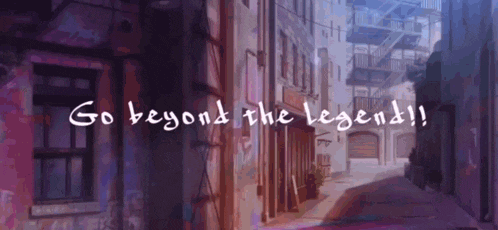 an alleyway with the words go beyond the legend written on the bottom