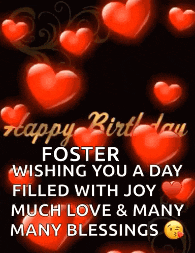 foster wishing you a day filled with joy much love and many blessings