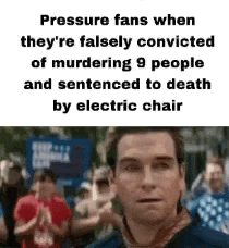 pressure fans when they 're falsely convicted of murdering people and sentenced to death by electric chair .