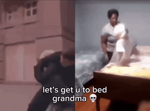 a man and woman are standing next to each other with the words let 's get u to bed grandma