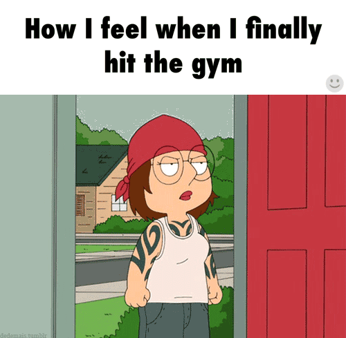 How I Feel When I Finally Hit The Gym GIF - Family Guy Meg Peter GIFs