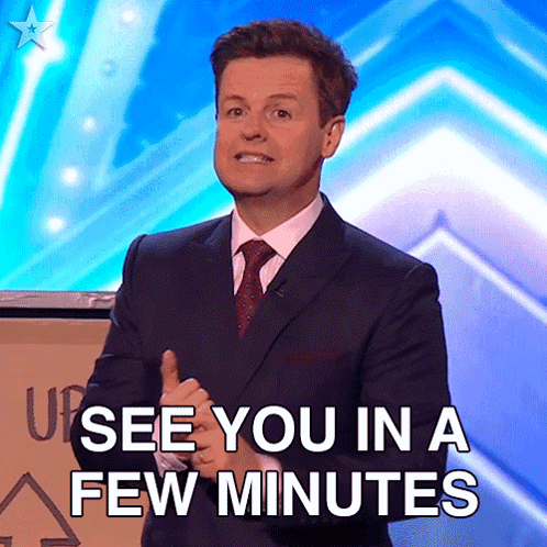 See You In A Few Minutes Declan Donnelly GIF - See You In A Few Minutes Declan Donnelly Britains Got Talent GIFs