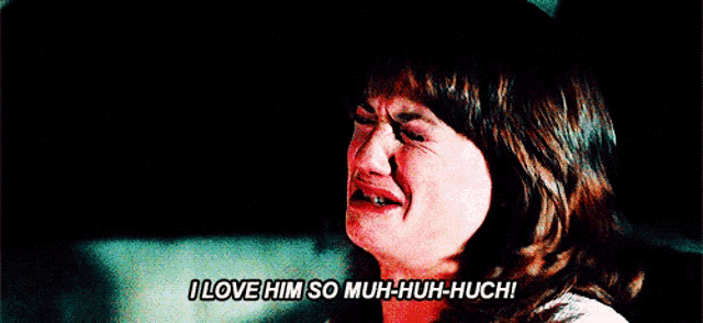 a woman is crying with the words i love him so much-huh-huch