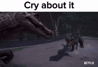 a picture of a dinosaur with the words cry about it written above it