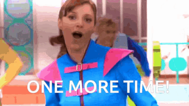 a woman in a blue and pink outfit is saying one more time .