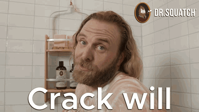 a man with a beard is taking a shower with the words crack will written on the bottom