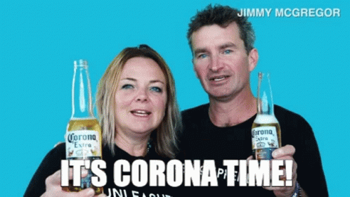 Corona Time Jimmy Mcgregor GIF - Corona Time Jimmy Mcgregor Corona GIFs