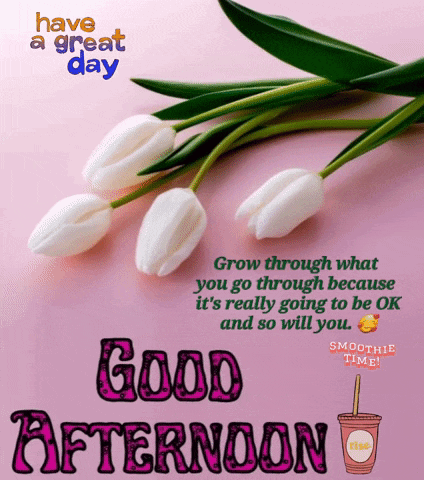 a good afternoon message with flowers and a cup of smoothie time