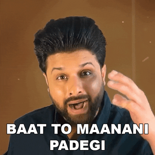 a man with a beard is saying baat to maanana padegi