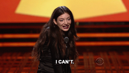 I Just Can'T GIF - Lorde No I Cant GIFs