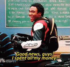 All Of It GIF - Broke Good News I Spent All My Money GIFs
