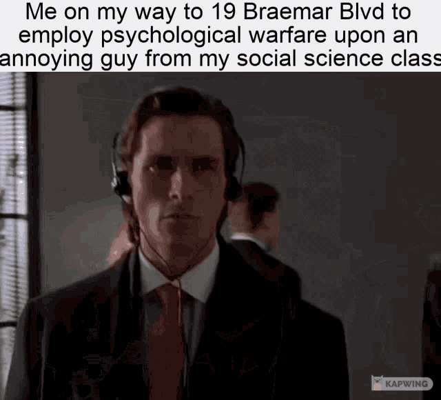 a man in a suit and tie is wearing headphones and a caption that says me on my way to 19 braemar blvd