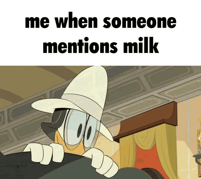 a cartoon character with the words me when someone mentions milk below him