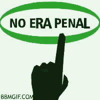 a hand is pointing at a green sign that says no era penal