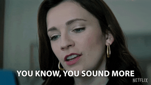 a woman says " you know you sound more " in front of a netflix logo