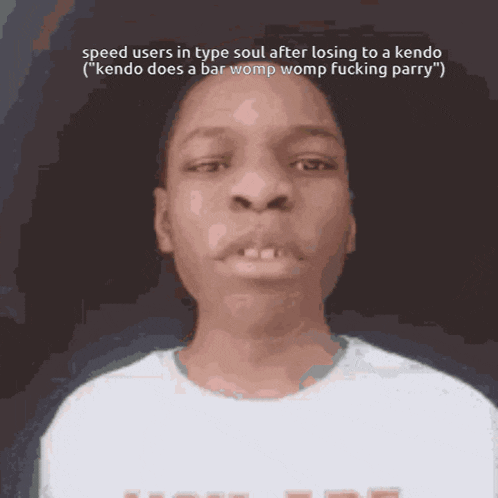 a man in a white shirt with the words " speed users in type soul after losing to a kendo "