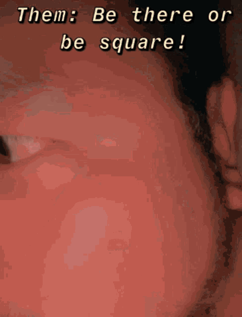 Gitxaala Be There Or Be Square GIF - Gitxaala Be There Or Be Square Square GIFs