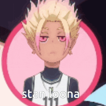 a cartoon character with blonde hair and pink eyes says stan loona in a pink circle .