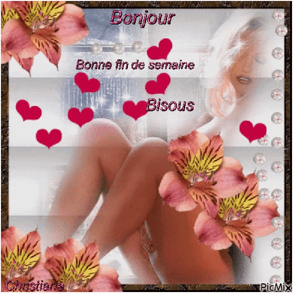 a picture of a woman with the words bonjour bonne fin de semaine bisous written on it
