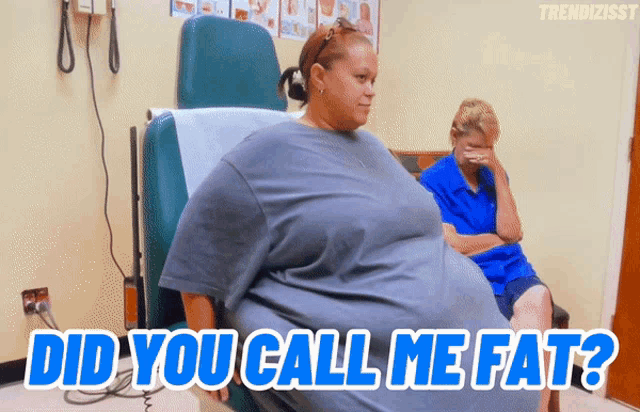 a woman is sitting in a chair with the words " did you call me fat " on the bottom