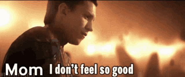 a man says mom i don t feel so good