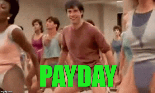 Payday Time To Dance GIF - Payday Time To Dance Pay GIFs