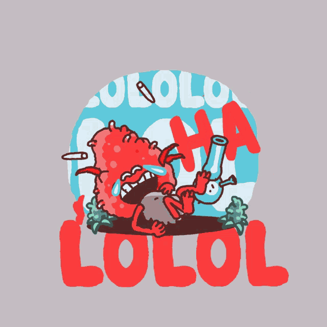 a cartoon of a monster laughing and crying with the words lol ha lol lol