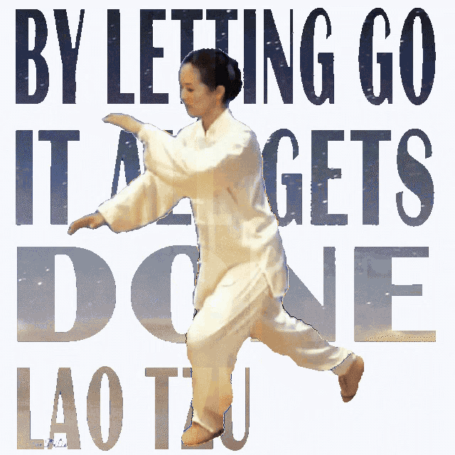 Lao Tzu Letting Go GIF - Lao Tzu Letting Go All Gets Done GIFs