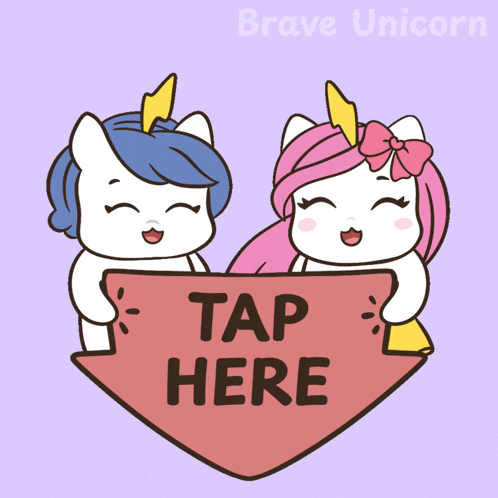 two unicorns holding a sign that says " tap here "