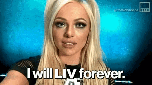 a woman with blonde hair and blue eyes is saying i will liv forever .