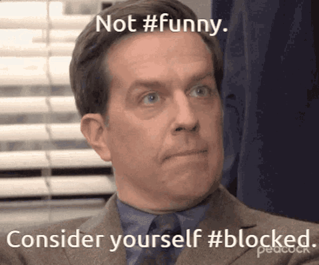 Not Funny Consider Yourself Blocked GIF - Not Funny Consider Yourself Blocked Blocked GIFs