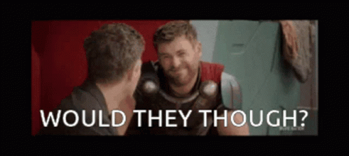 Would They Though Thor GIF - Would They Though Thor Is It Tho GIFs